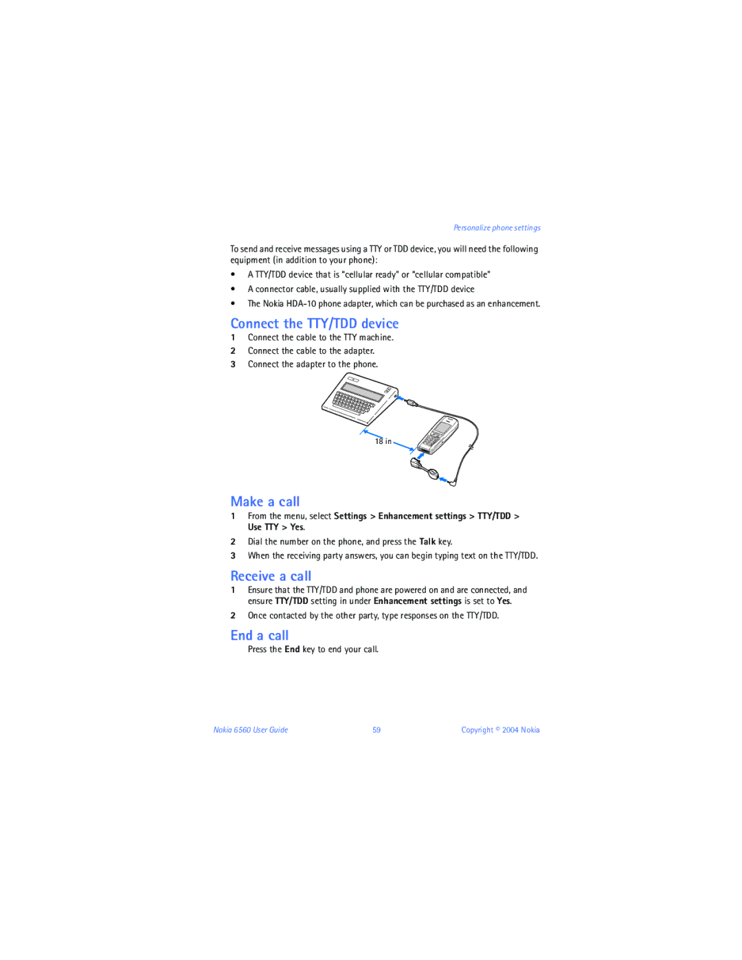 Nokia 6560 Connect the TTY/TDD device, Receive a call, End a call, Dial the number on the phone, and press the Talk key 