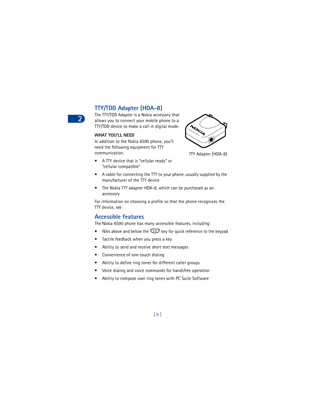 Nokia 6590 warranty TTY/TDD Adapter HDA-8, Accessible features, What YOU’LL Need 