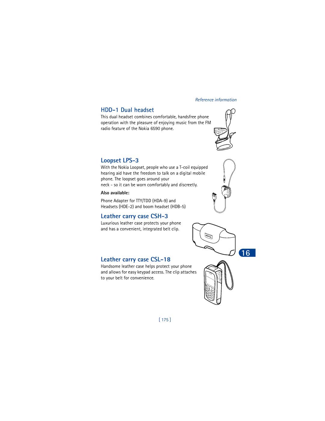 Nokia 6590 warranty HDD-1 Dual headset, Loopset LPS-3, Leather carry case CSH-3, Leather carry case CSL-18, Also available 