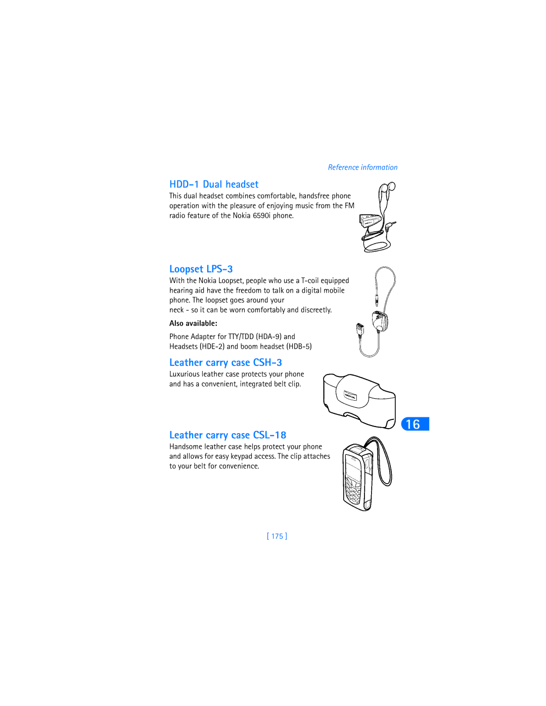 Nokia 6590i warranty HDD-1 Dual headset, Loopset LPS-3, Leather carry case CSH-3, Leather carry case CSL-18, Also available 