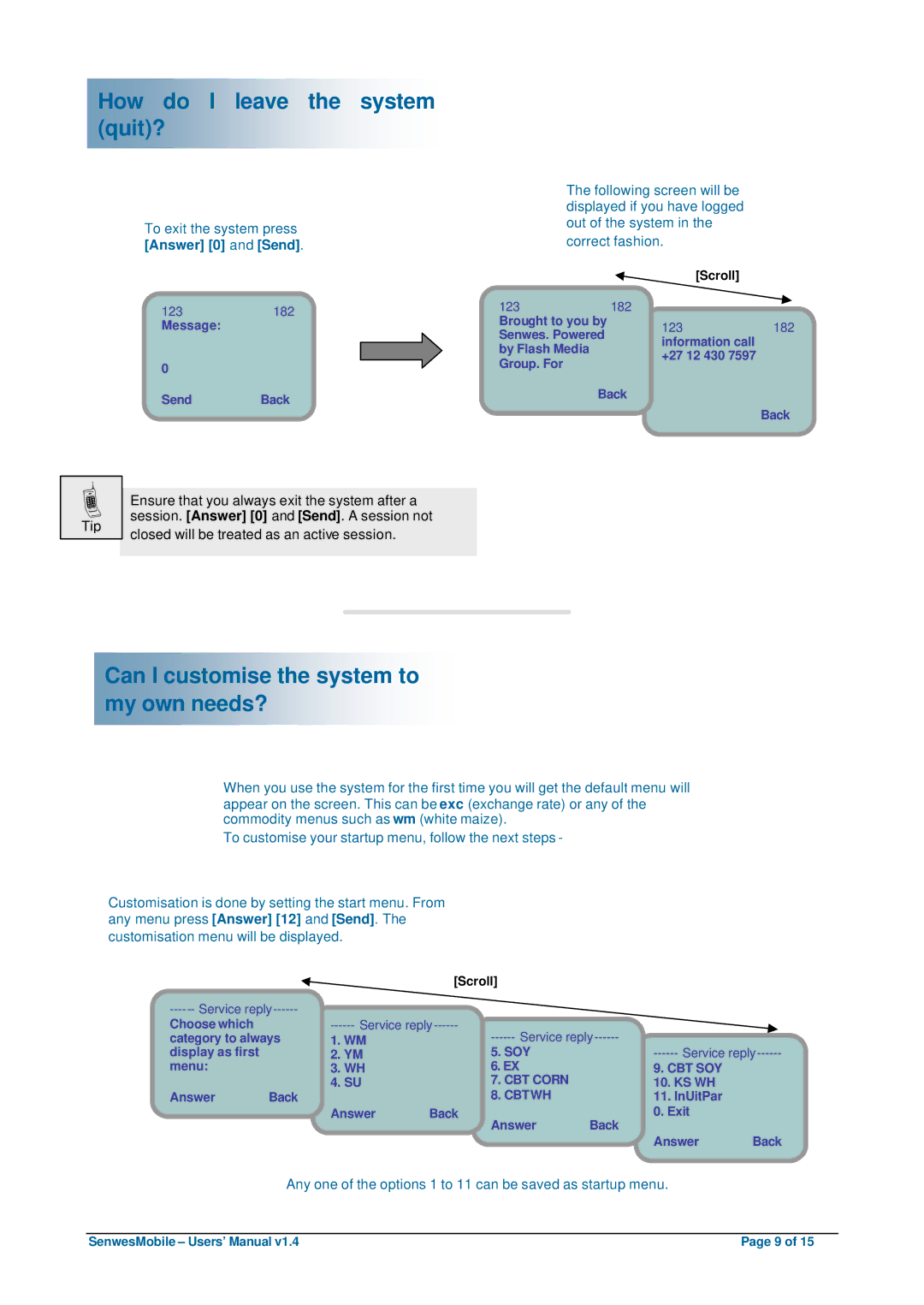 Nokia 6610 user manual How do I leave the system quit?, Can I customise the system to my own needs? 