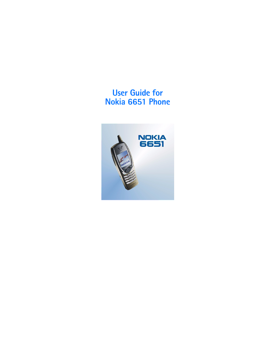 Nokia manual User Guide for Nokia 6651 Phone 