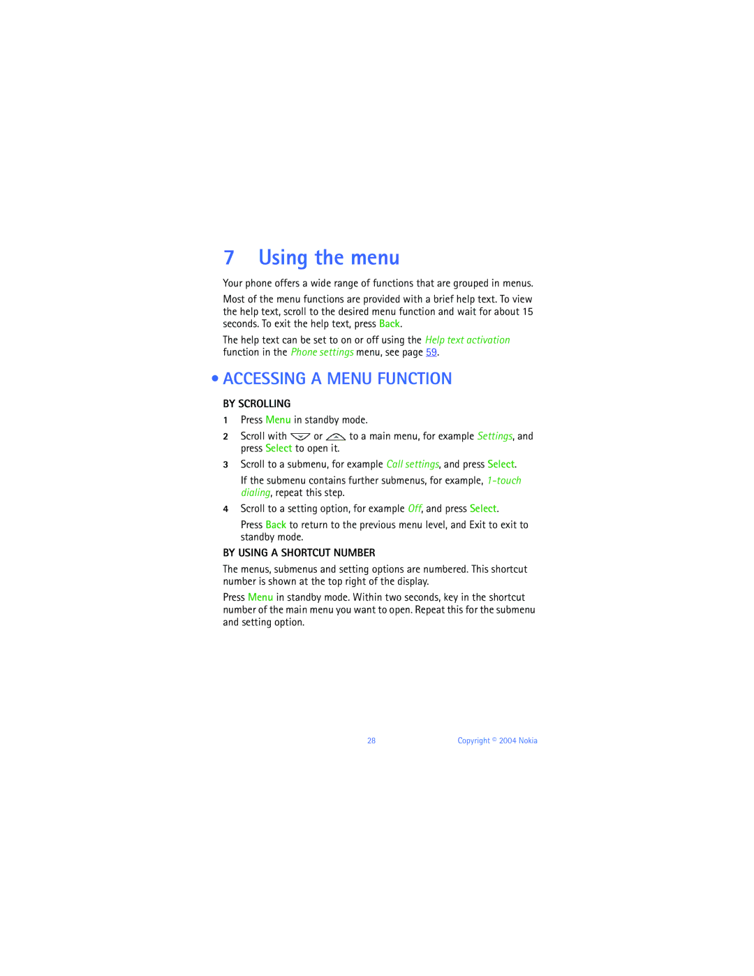 Nokia 6651 manual Using the menu, Accessing a Menu Function, By Scrolling, By Using a Shortcut Number 