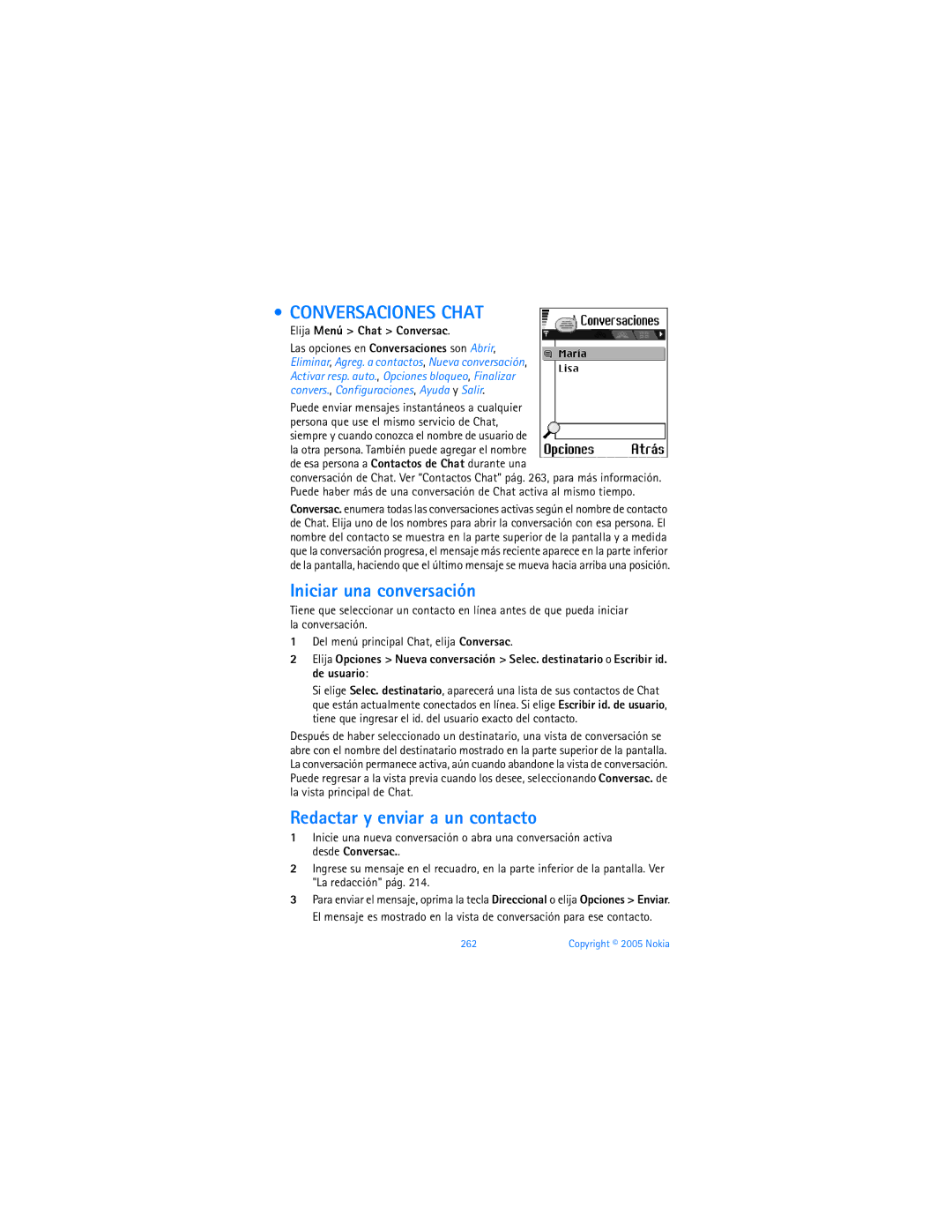 Nokia 6670 manual Conversaciones Chat, Iniciar una conversación, Redactar y enviar a un contacto, Elija Menú Chat Conversac 