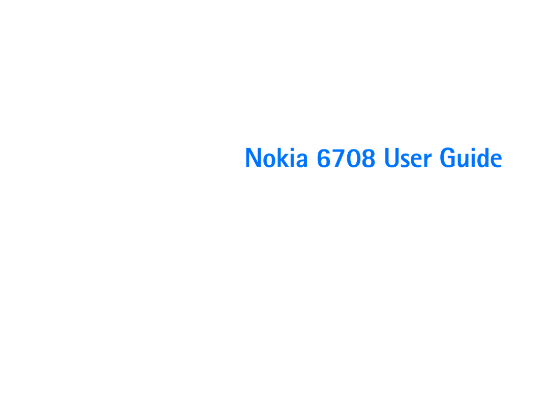 Nokia manual Nokia 6708 User Guide 