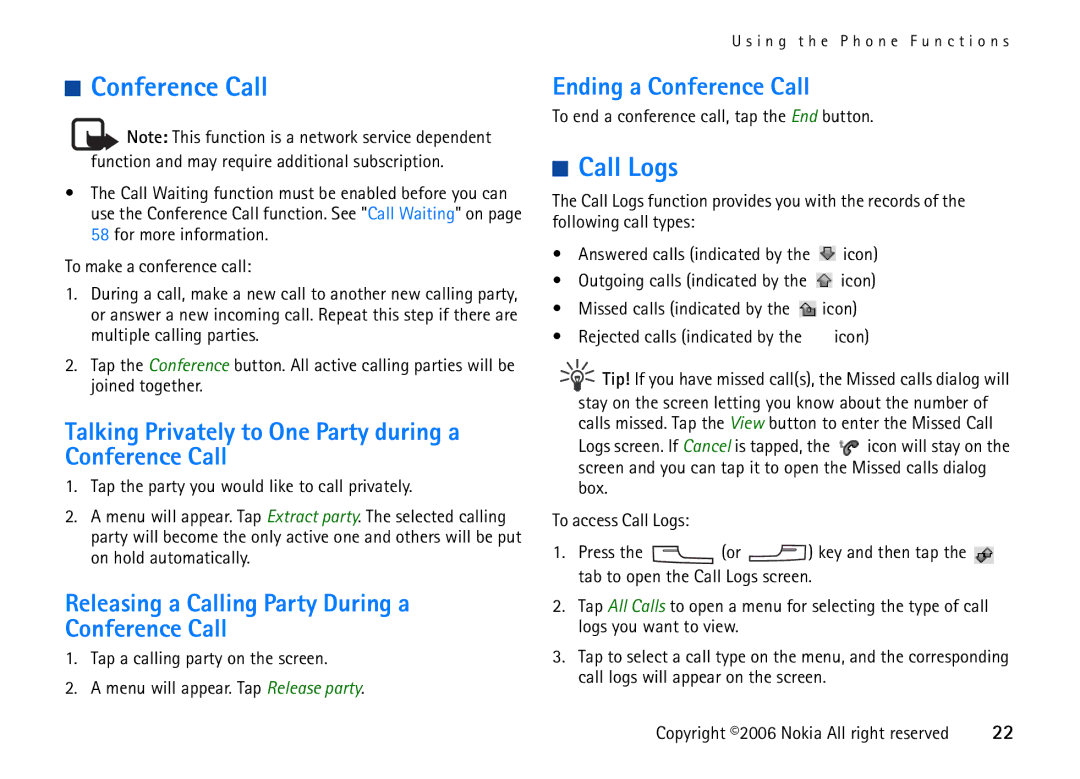 Nokia 6708 manual Call Logs, Talking Privately to One Party during a Conference Call, Ending a Conference Call 