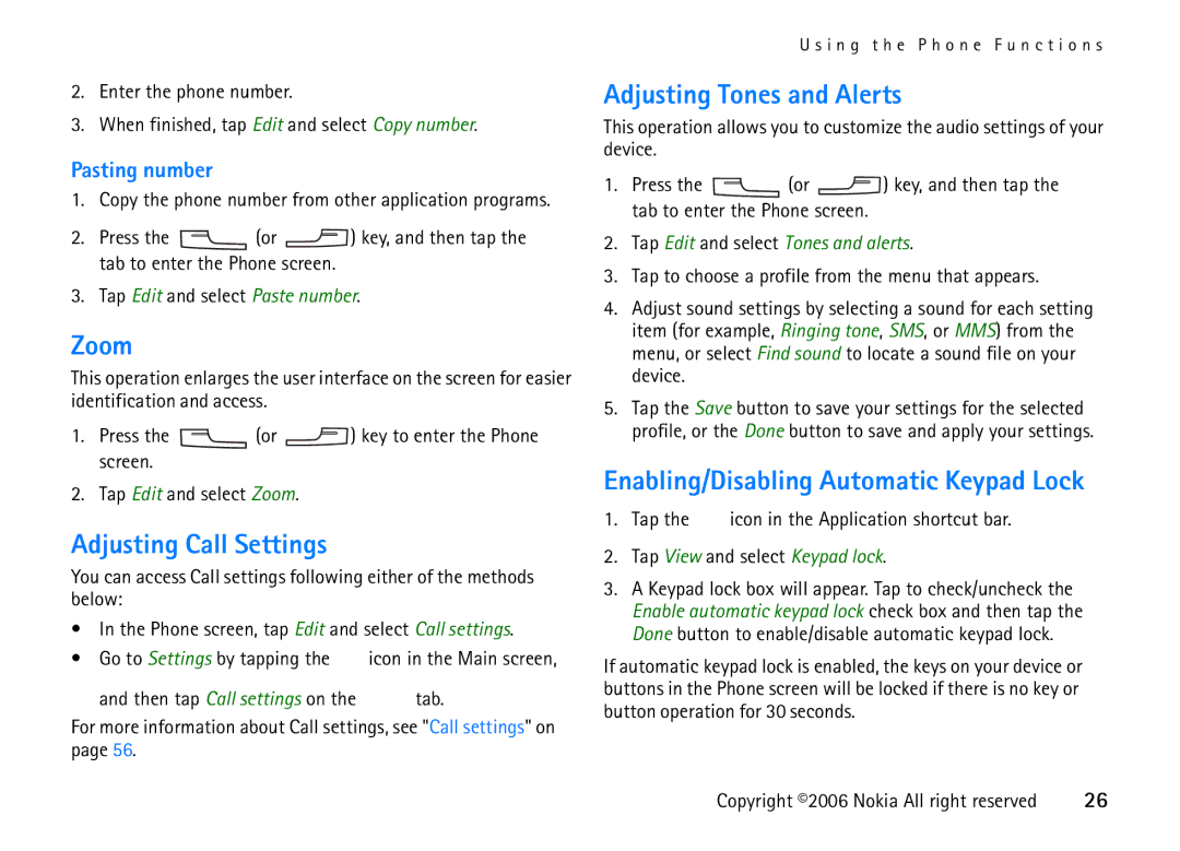 Nokia 6708 manual Zoom, Adjusting Call Settings, Adjusting Tones and Alerts, Enabling/Disabling Automatic Keypad Lock 