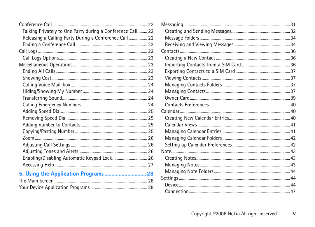 Nokia 6708 manual Using the Application Programs 