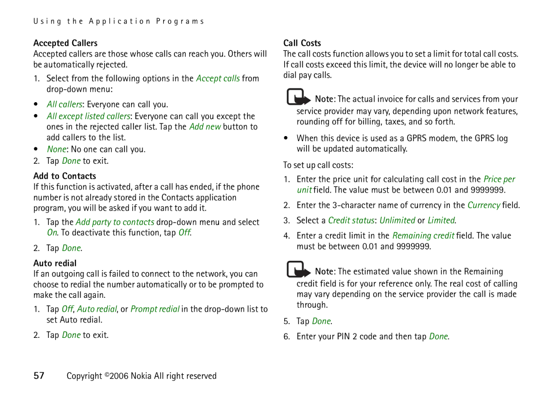 Nokia 6708 manual Accepted Callers, Add to Contacts, Auto redial, Call Costs, Select a Credit status Unlimited or Limited 