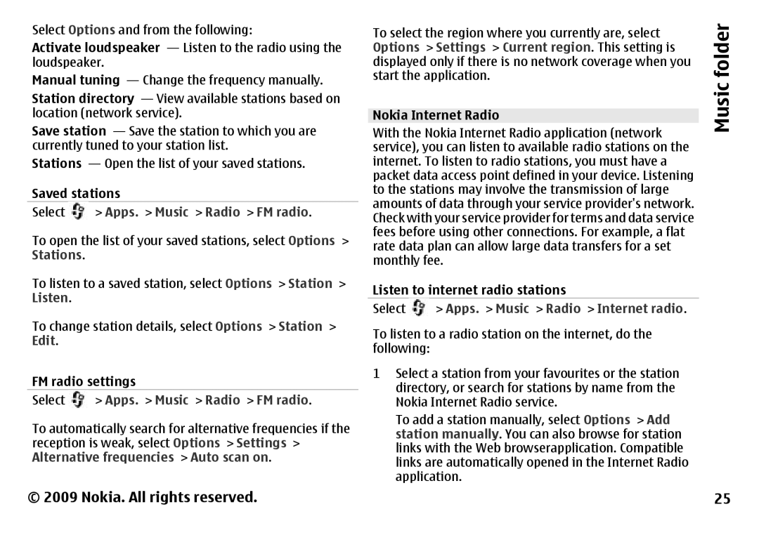 Nokia 6788 Stations, Listen, Edit, Alternative frequencies Auto scan on, Options Settings Current region. This setting is 