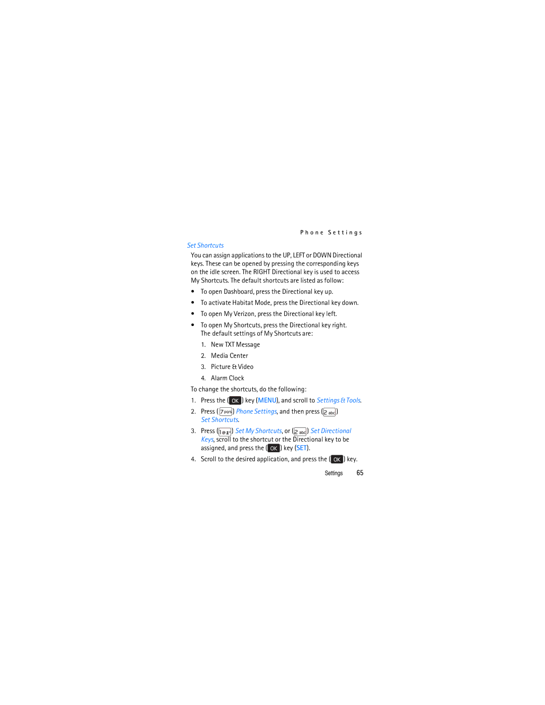 Nokia 7205 manual Set Shortcuts, To open Dashboard, press the Directional key up, Assigned, and press the key SET 