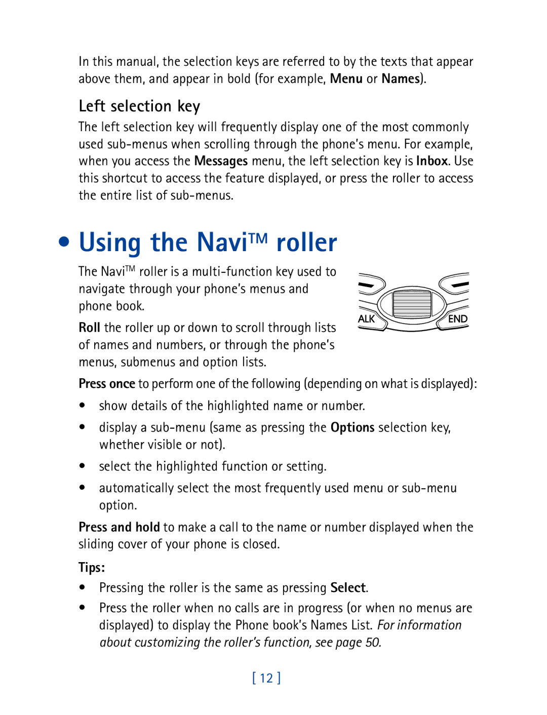 Nokia 7610 manual Using the NaviTM roller, Left selection key, Tips, Pressing the roller is the same as pressing Select 