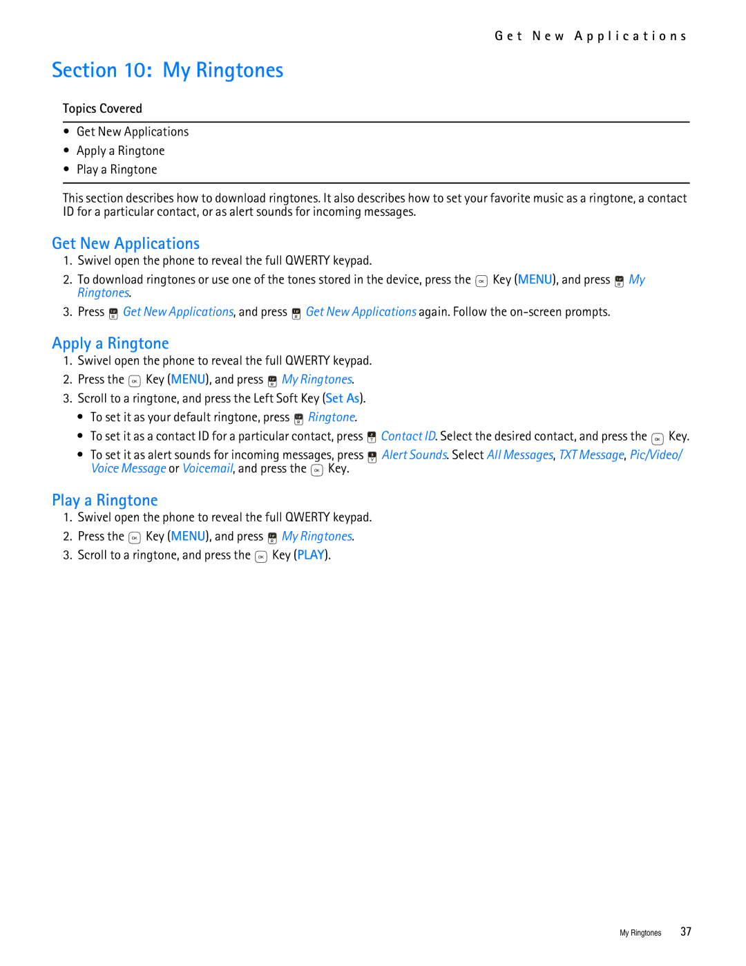 Nokia 7705 manual My Ringtones, Get New Applications, Apply a Ringtone, Play a Ringtone, T N e w a p p l i c a t i o n s 