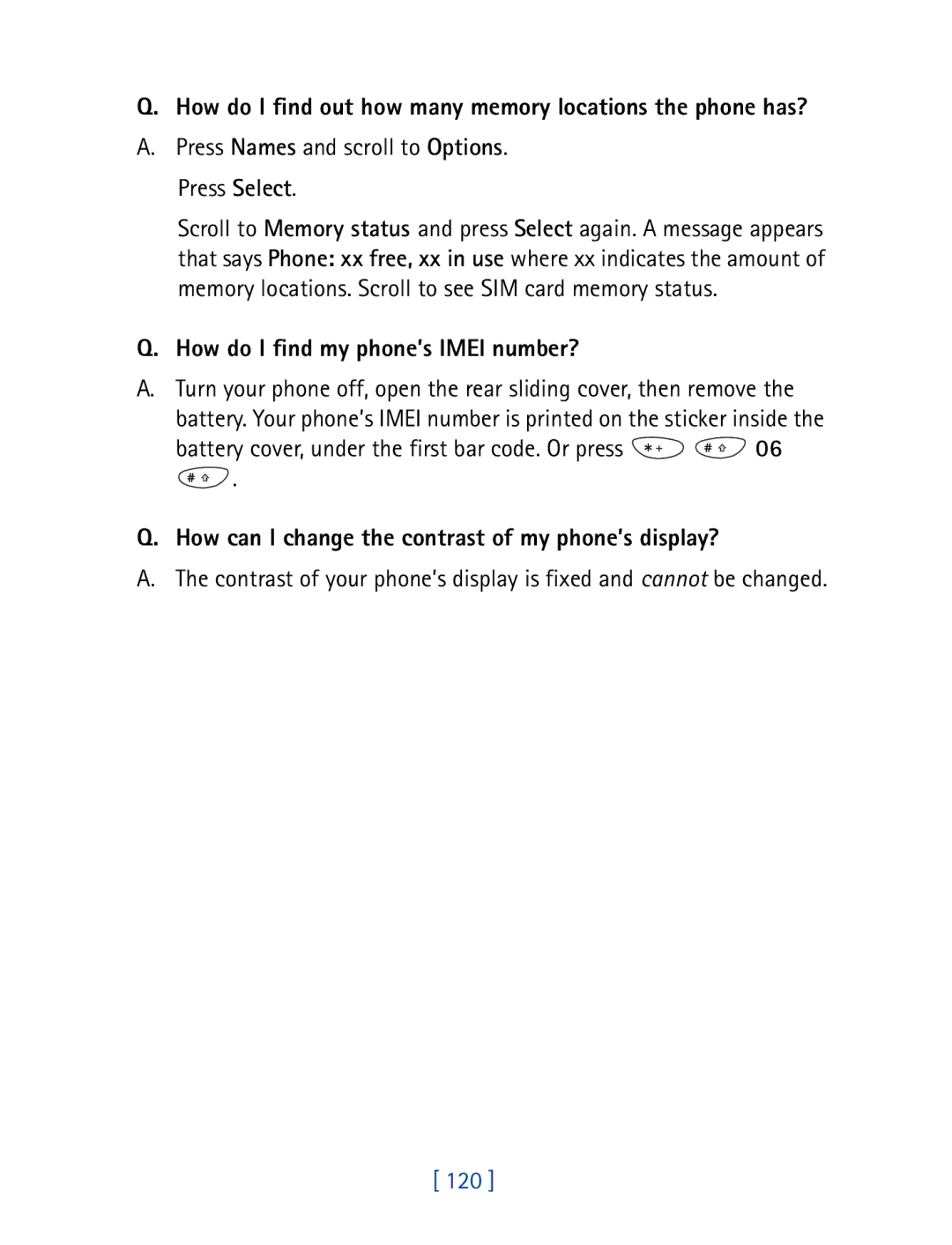 Nokia 8290 How do I find out how many memory locations the phone has?, Press Names and scroll to Options. Press Select 