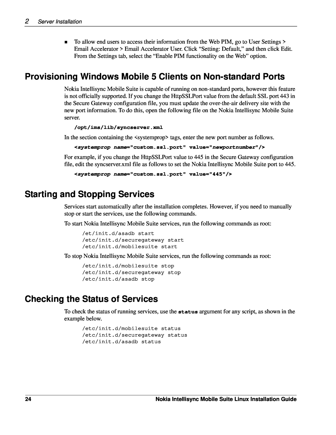 Nokia 8.5 manual Starting and Stopping Services, Checking the Status of Services, opt/ims/lib/syncserver.xml 