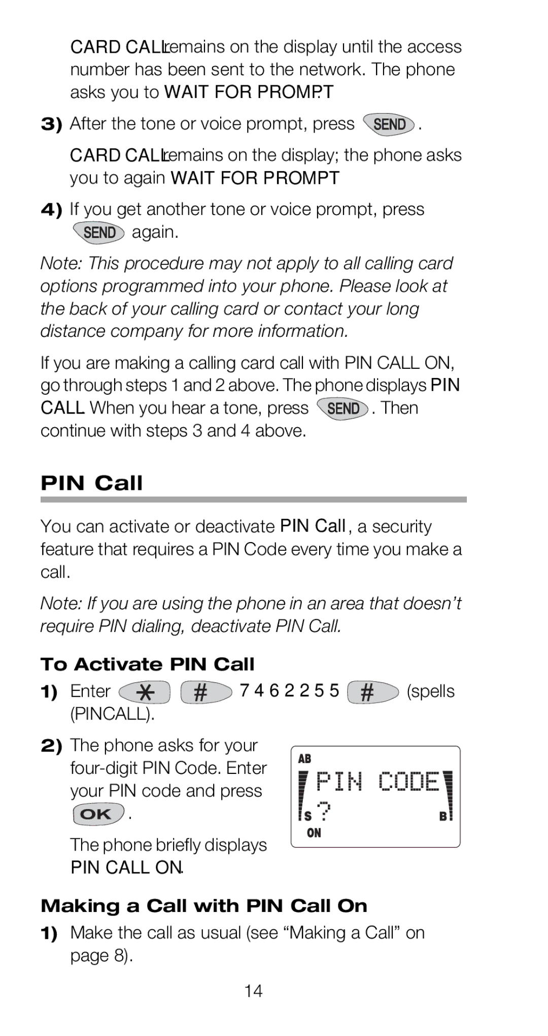 Nokia 918 To Activate PIN Call, Making a Call with PIN Call On, Make the call as usual see Making a Call on 