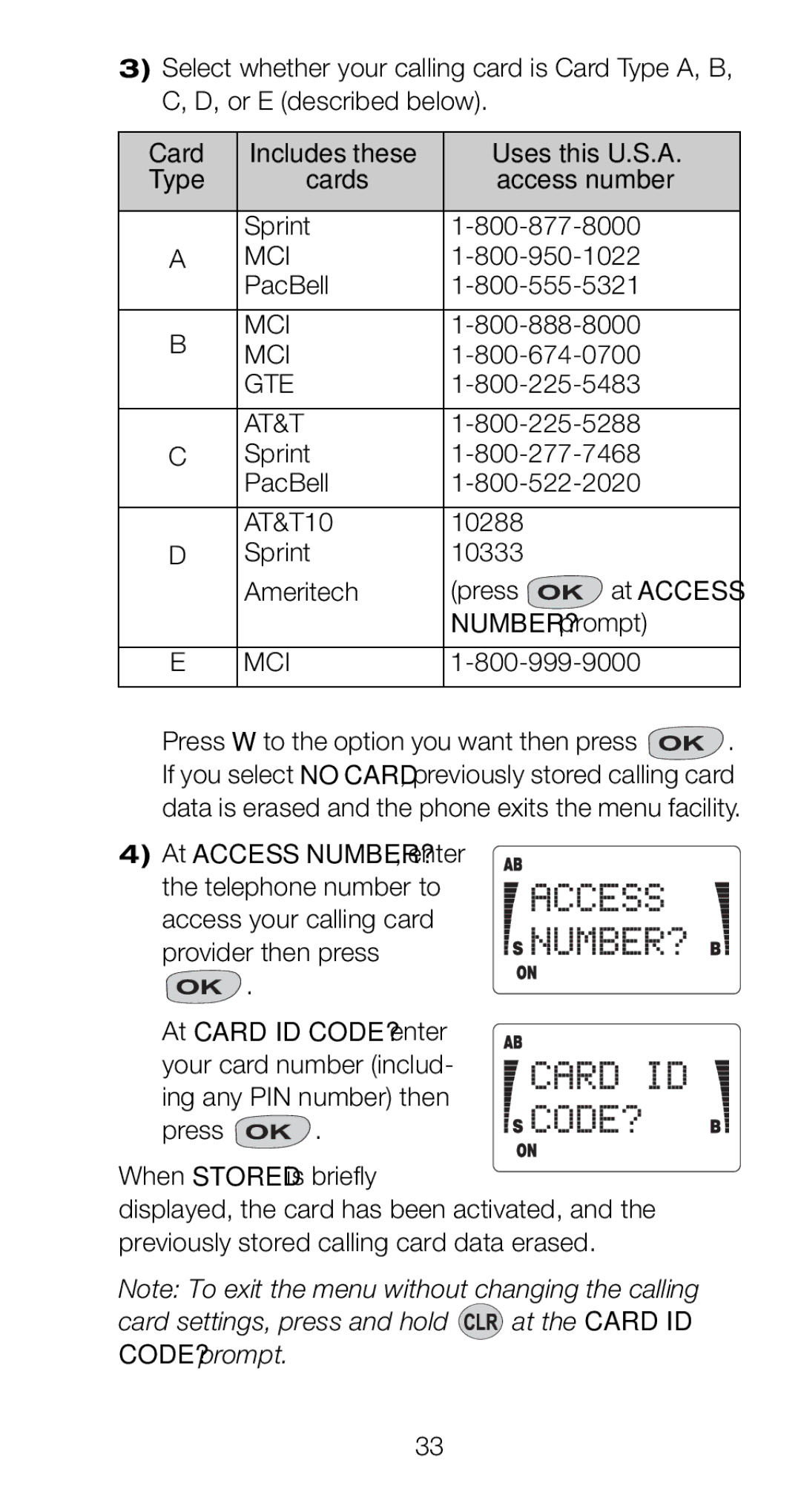 Nokia 918 Sprint, PacBell, NUMBER? prompt, At Access NUMBER?, enter, Provider then press At Card ID CODE? enter 