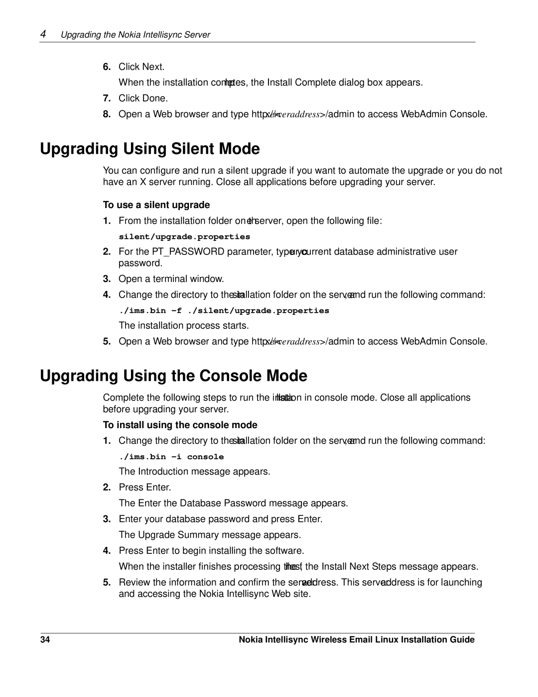 Nokia 9.2 manual Upgrading Using Silent Mode, Upgrading Using the Console Mode, To use a silent upgrade 