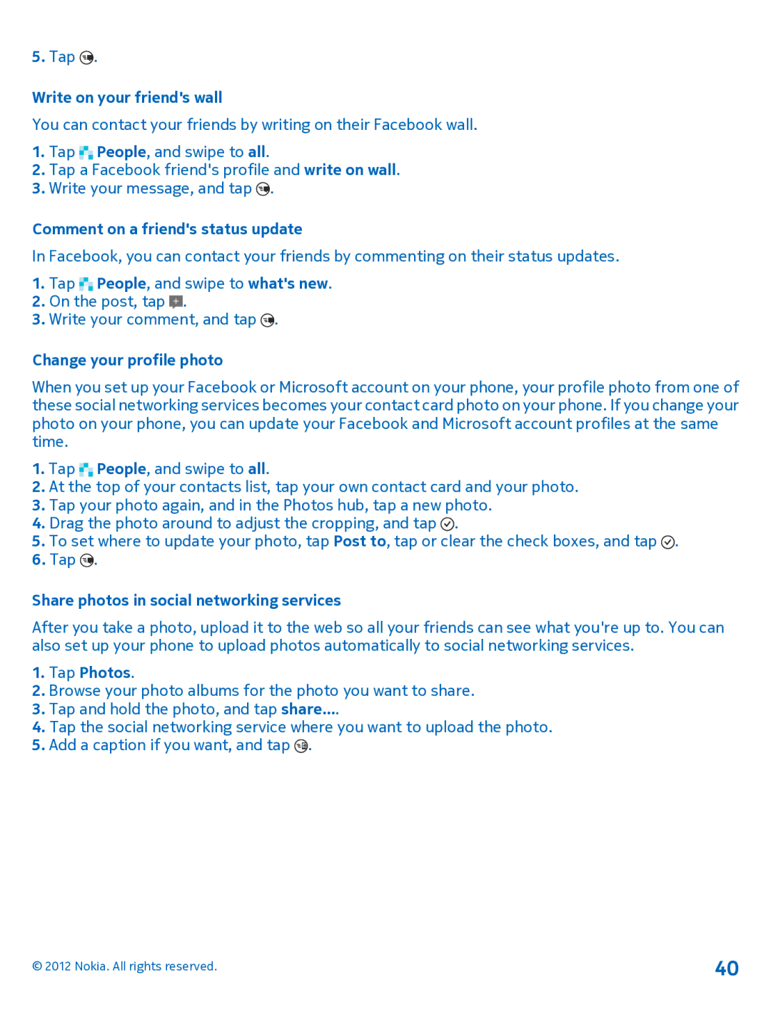 Nokia 920 manual Write on your friends wall, Comment on a friends status update, Change your profile photo, Tap Photos 
