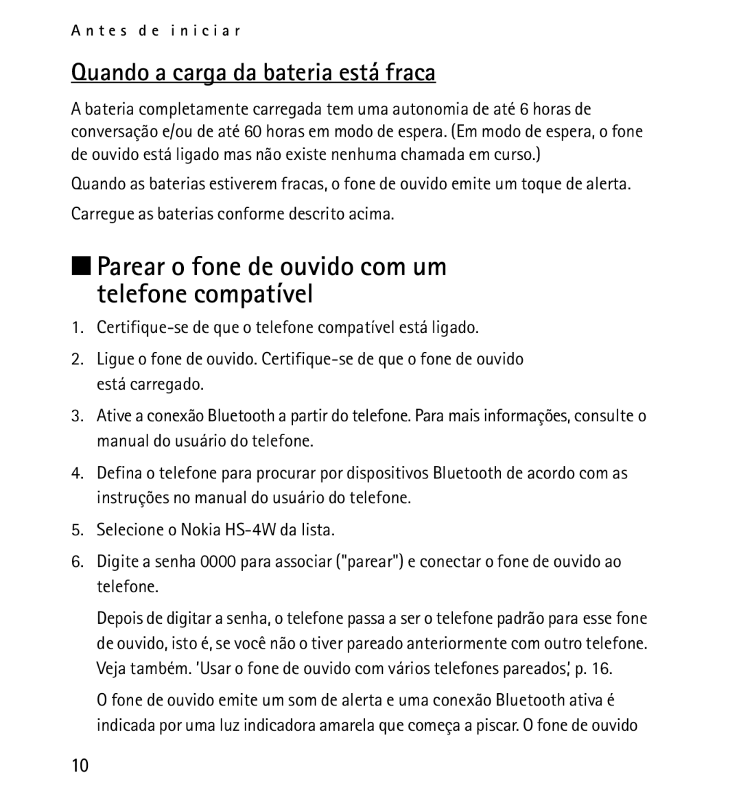 Nokia 9232254 manual Quando a carga da bateria está fraca, Parear o fone de ouvido com um telefone compatível 