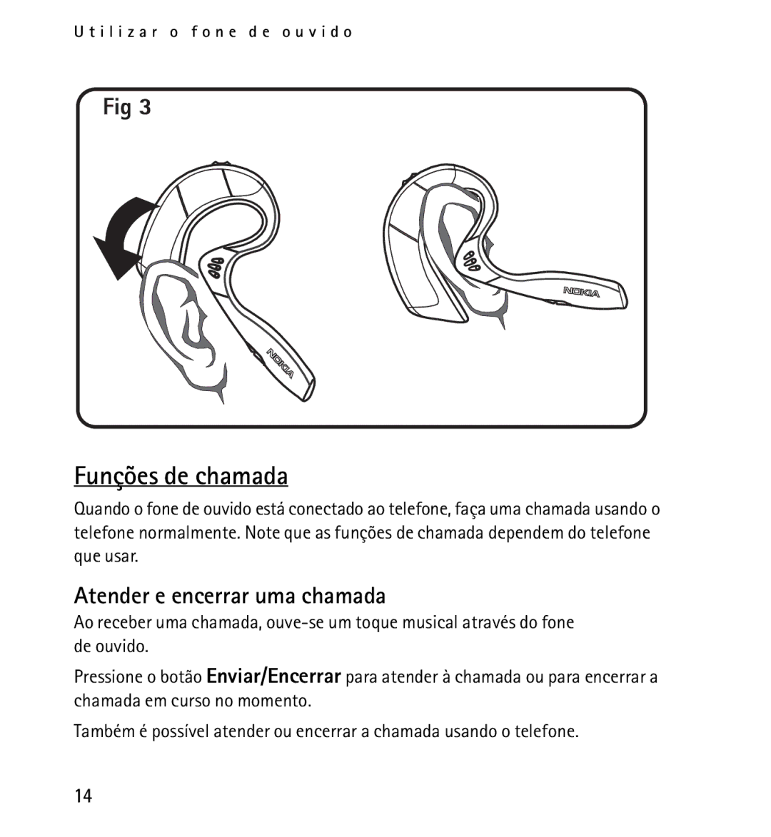 Nokia 9232254 manual Funções de chamada, Atender e encerrar uma chamada 