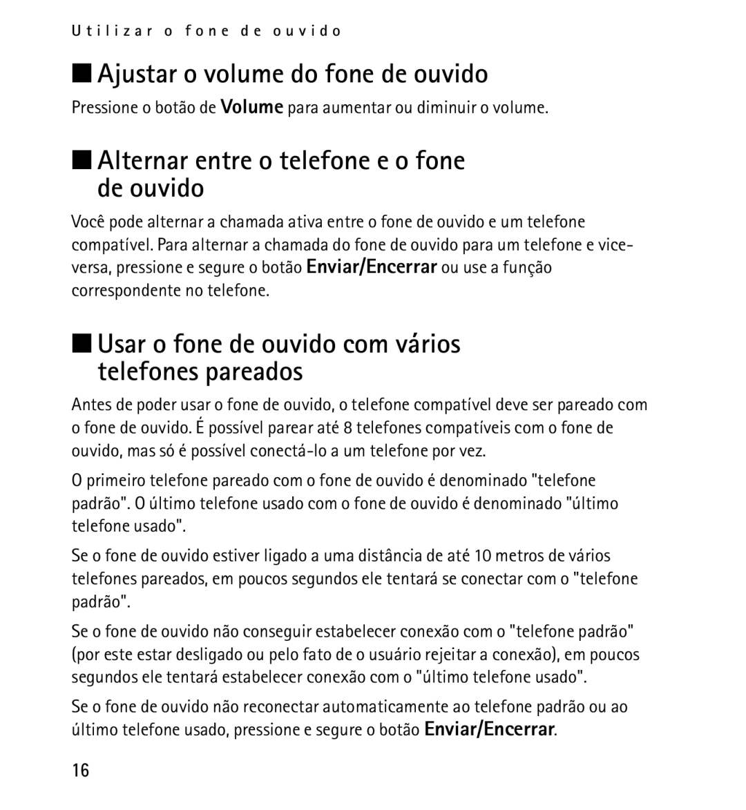 Nokia 9232254 manual Ajustar o volume do fone de ouvido, Alternar entre o telefone e o fone de ouvido 