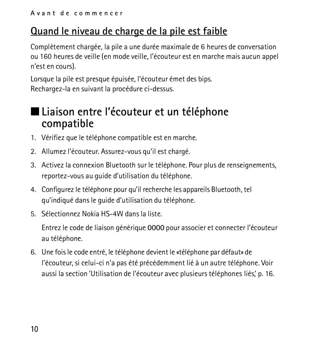 Nokia 9232254 manual Liaison entre l’écouteur et un téléphone compatible, Quand le niveau de charge de la pile est faible 