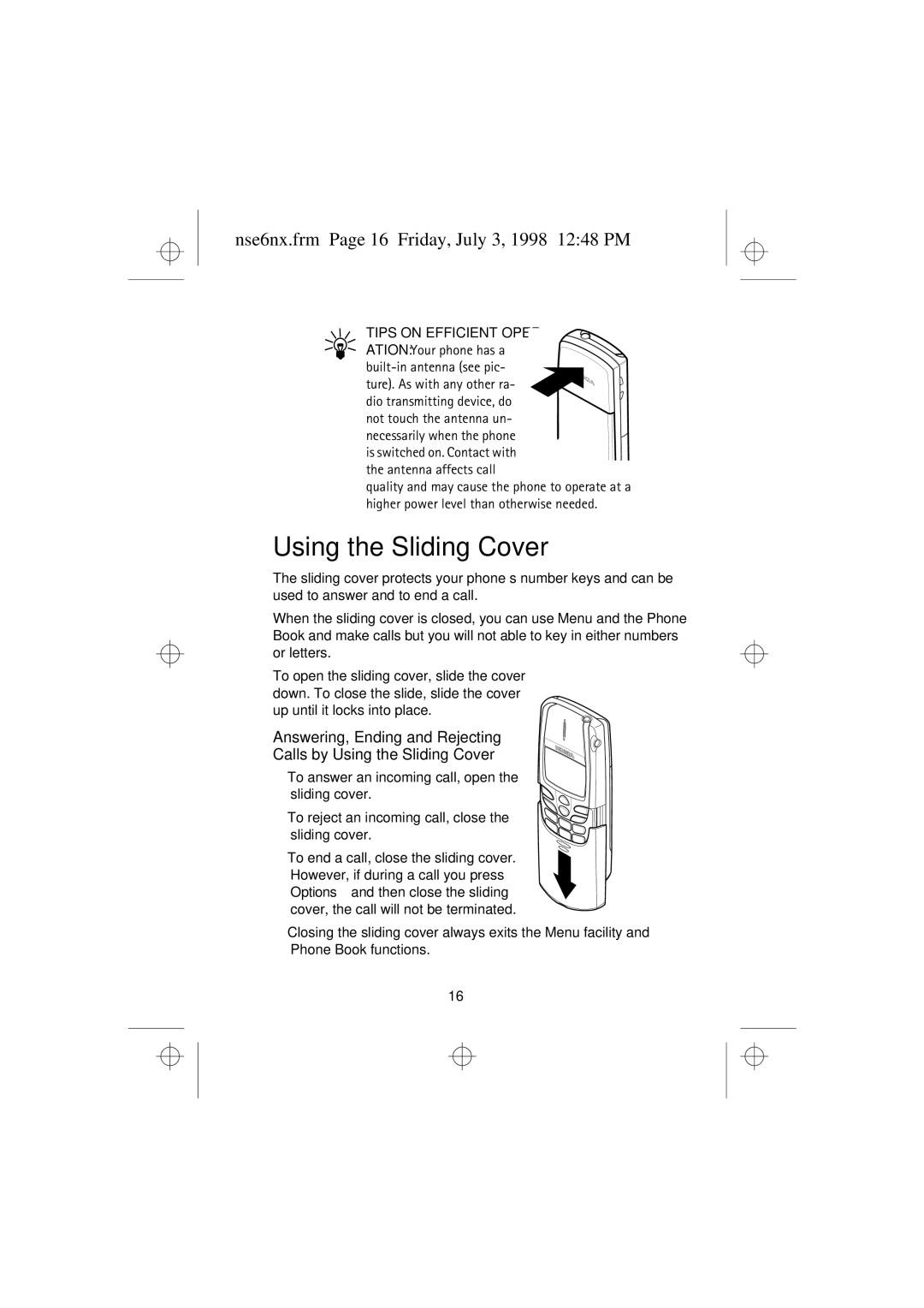 Nokia 9351835 manual Using the Sliding Cover, Nse6nx.frm Page 16 Friday, July 3, 1998 1248 PM, Ation Your phone has a 