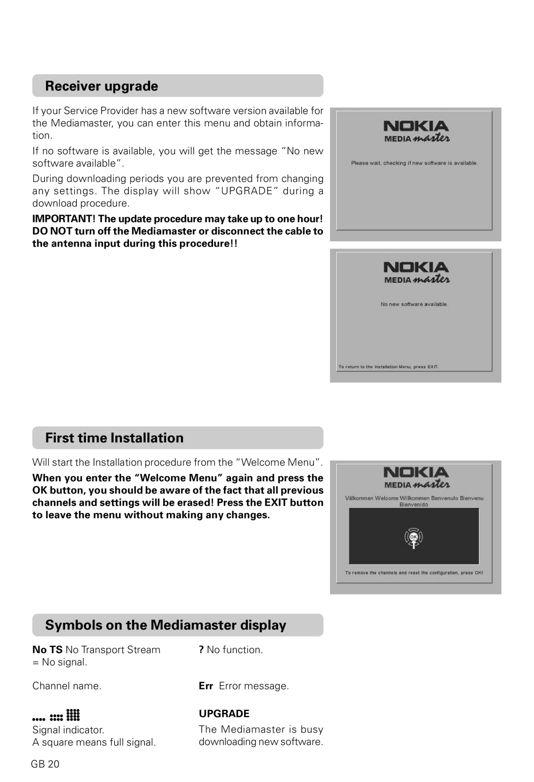 Nokia 9600C owner manual Receiver upgrade, First time Installation, Symbols on the Mediamaster display 