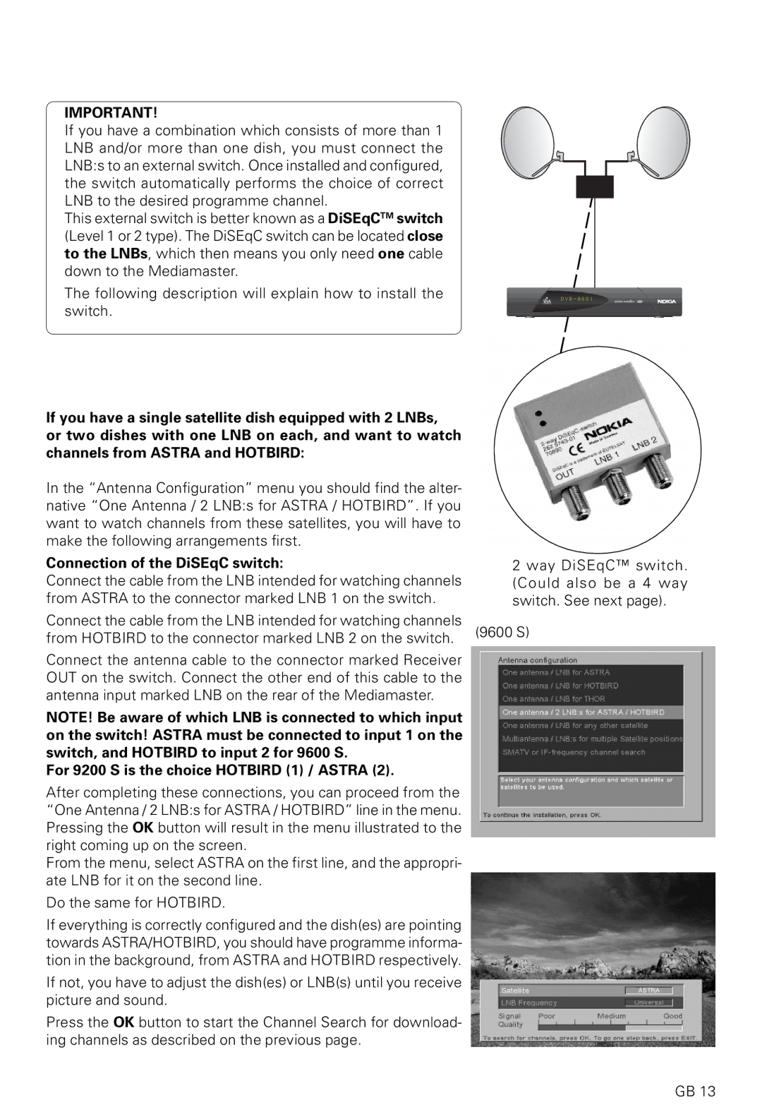 Nokia 9200S, 9600S owner manual Connection of the DiSEqC switch, For 9200 S is the choice Hotbird 1 / Astra 