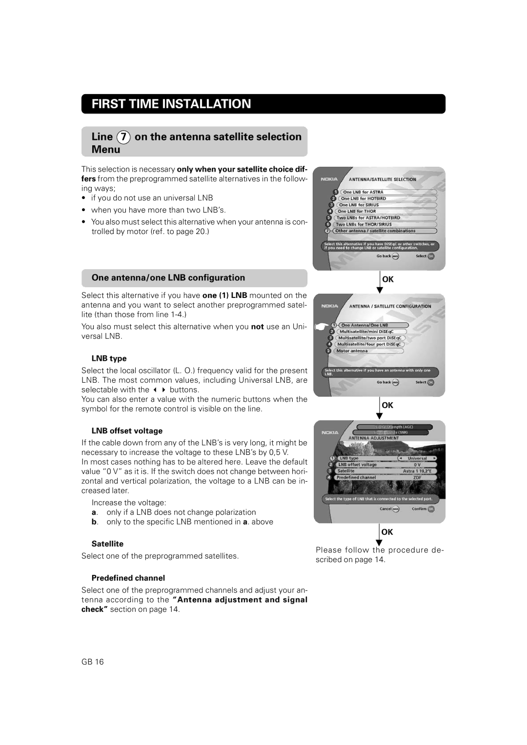 Nokia 9802 S owner manual Line 7 on the antenna satellite selection Menu, One antenna/one LNB configuration 