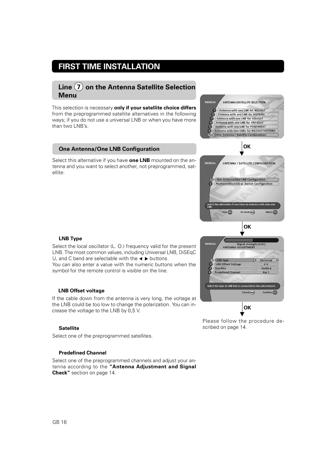 Nokia 9860 S owner manual Line 7 on the Antenna Satellite Selection Menu, One Antenna/One LNB Configuration 