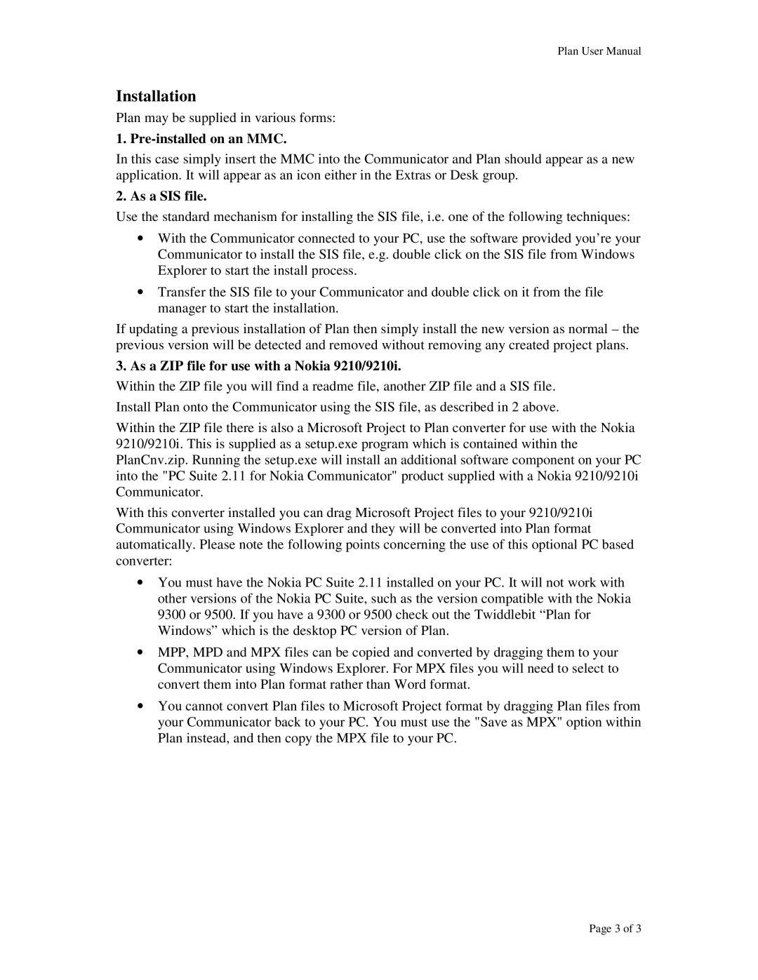 Nokia 9XXX user manual Installation, Pre-installed on an MMC, As a SIS file, As a ZIP file for use with a Nokia 9210/9210i 