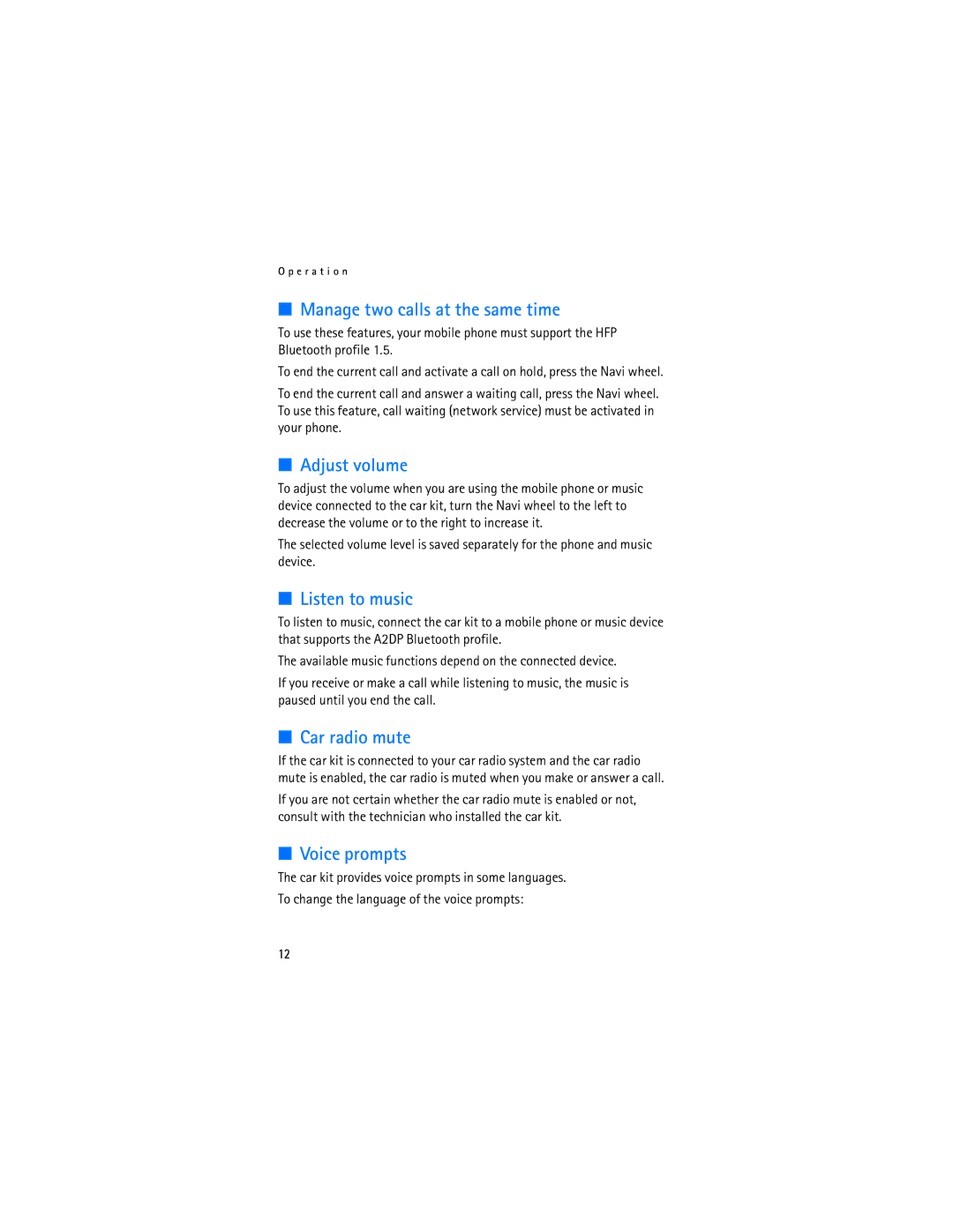 Nokia CK-100 manual Manage two calls at the same time, Adjust volume, Listen to music, Car radio mute, Voice prompts 
