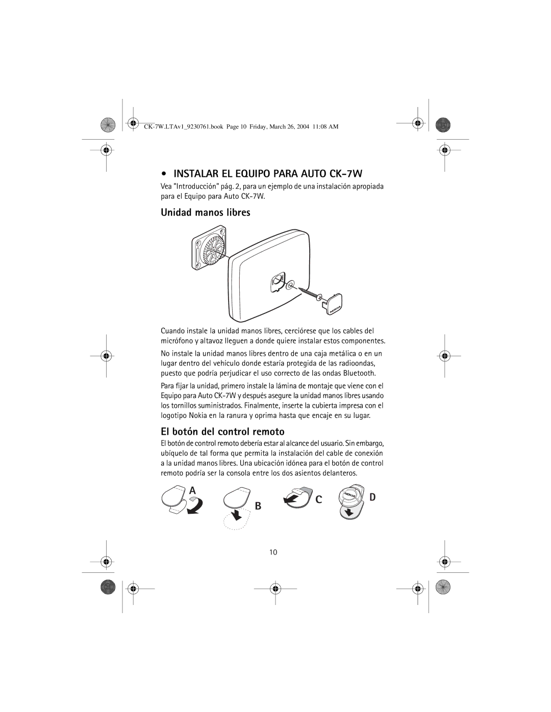 Nokia manual Instalar EL Equipo Para Auto CK-7W, Unidad manos libres, El botón del control remoto 