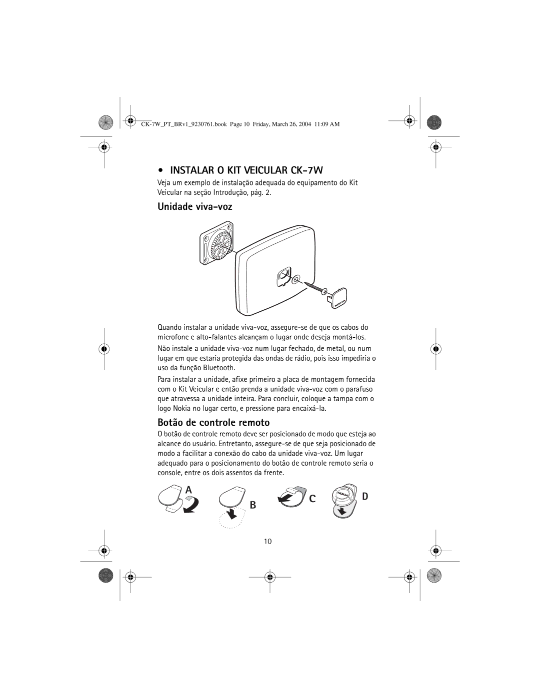 Nokia manual Instalar O KIT Veicular CK-7W, Unidade viva-voz, Botão de controle remoto 