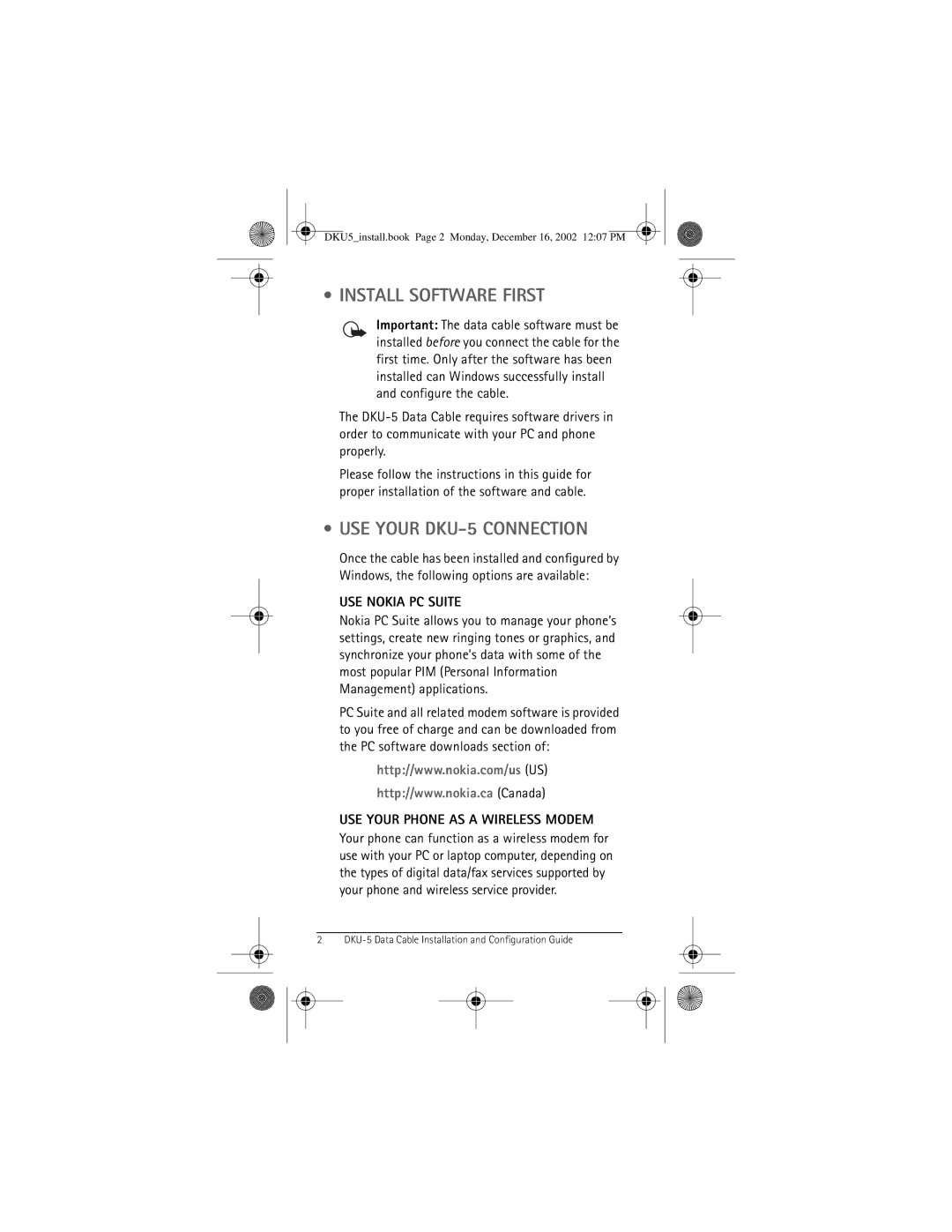 Nokia manual Install Software First, USE Your DKU-5 Connection, USE Nokia PC Suite, USE Your Phone AS a Wireless Modem 