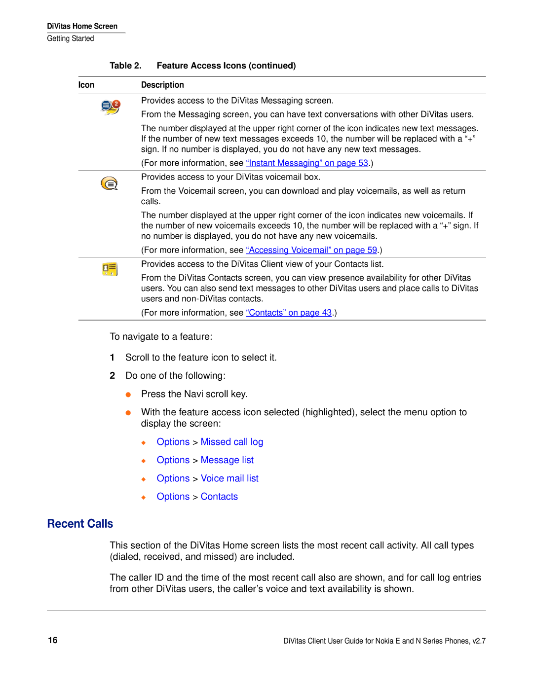 Nokia DOC-CLIENT-UG-207 manual Recent Calls, For more information, see Instant Messaging on 