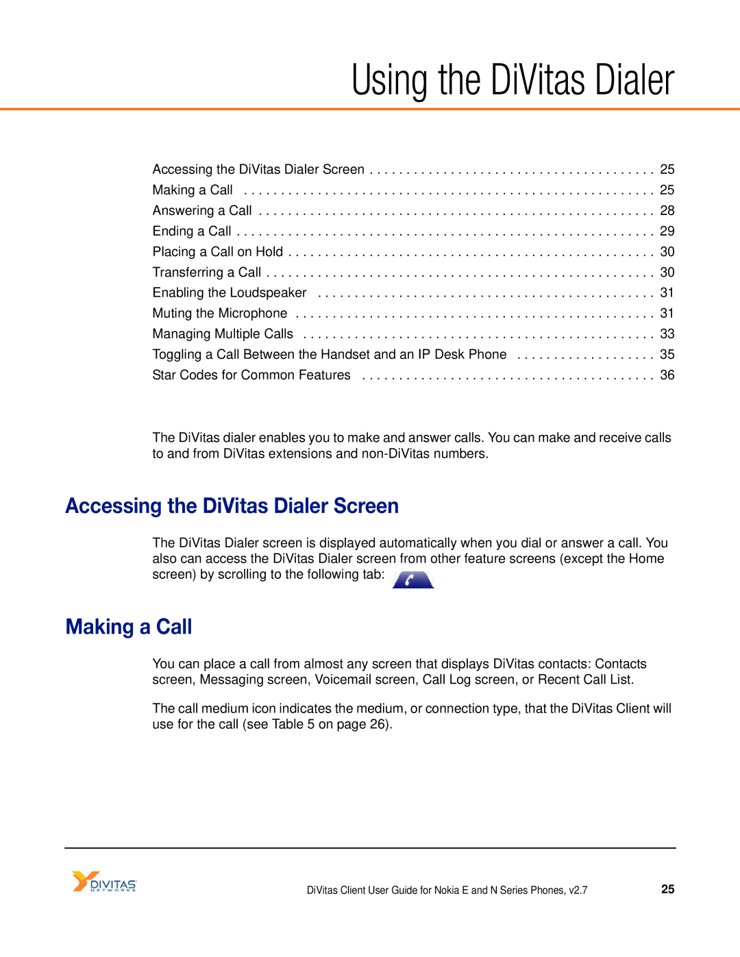 Nokia DOC-CLIENT-UG-207 manual Accessing the DiVitas Dialer Screen, Making a Call 