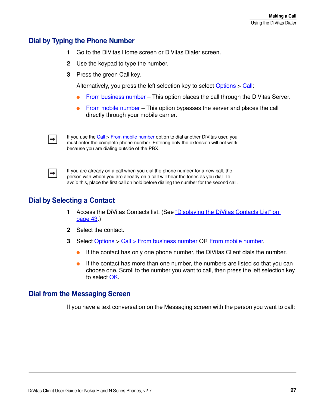 Nokia DOC-CLIENT-UG-207 manual Dial by Typing the Phone Number, Dial by Selecting a Contact, Dial from the Messaging Screen 