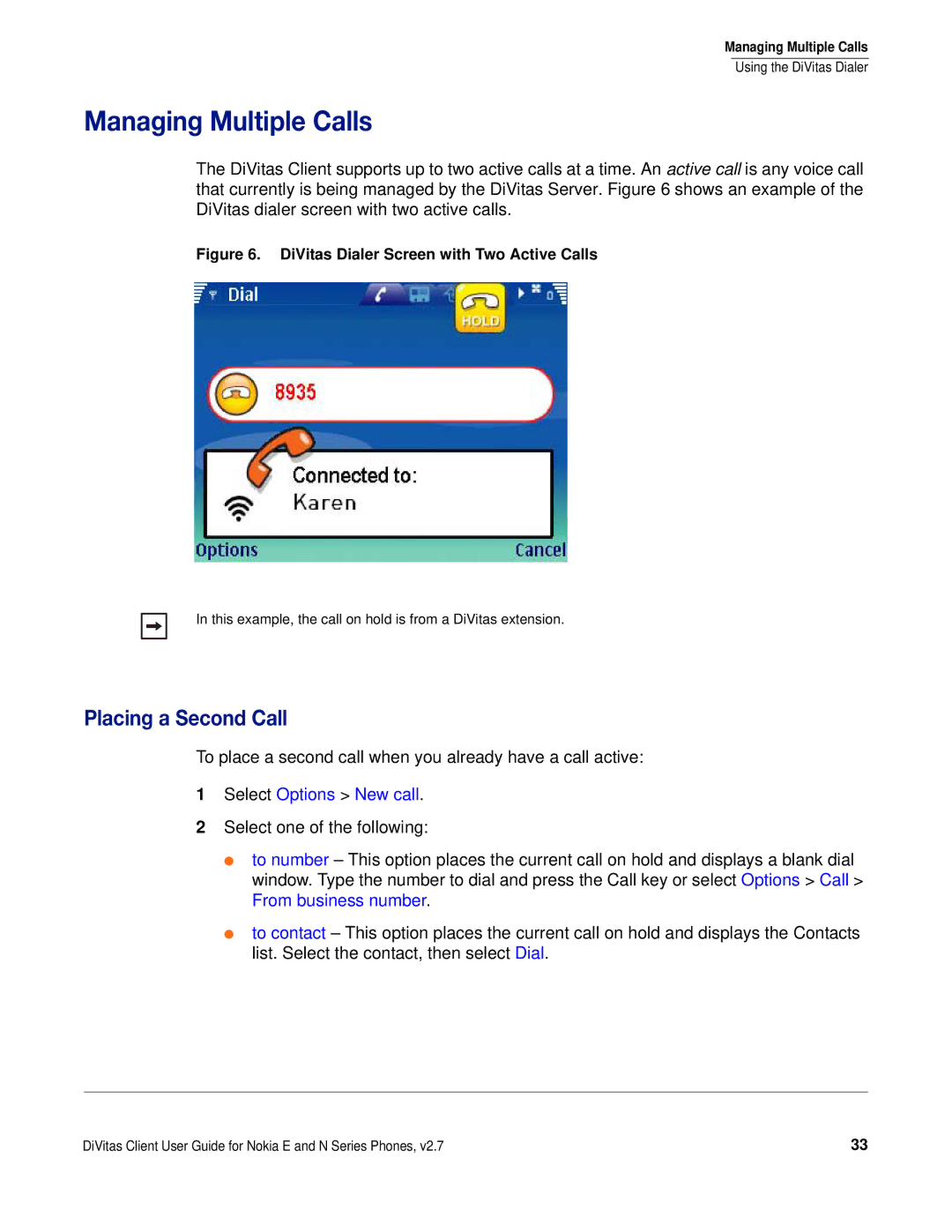 Nokia DOC-CLIENT-UG-207 manual Managing Multiple Calls, Placing a Second Call, Select Options New call 