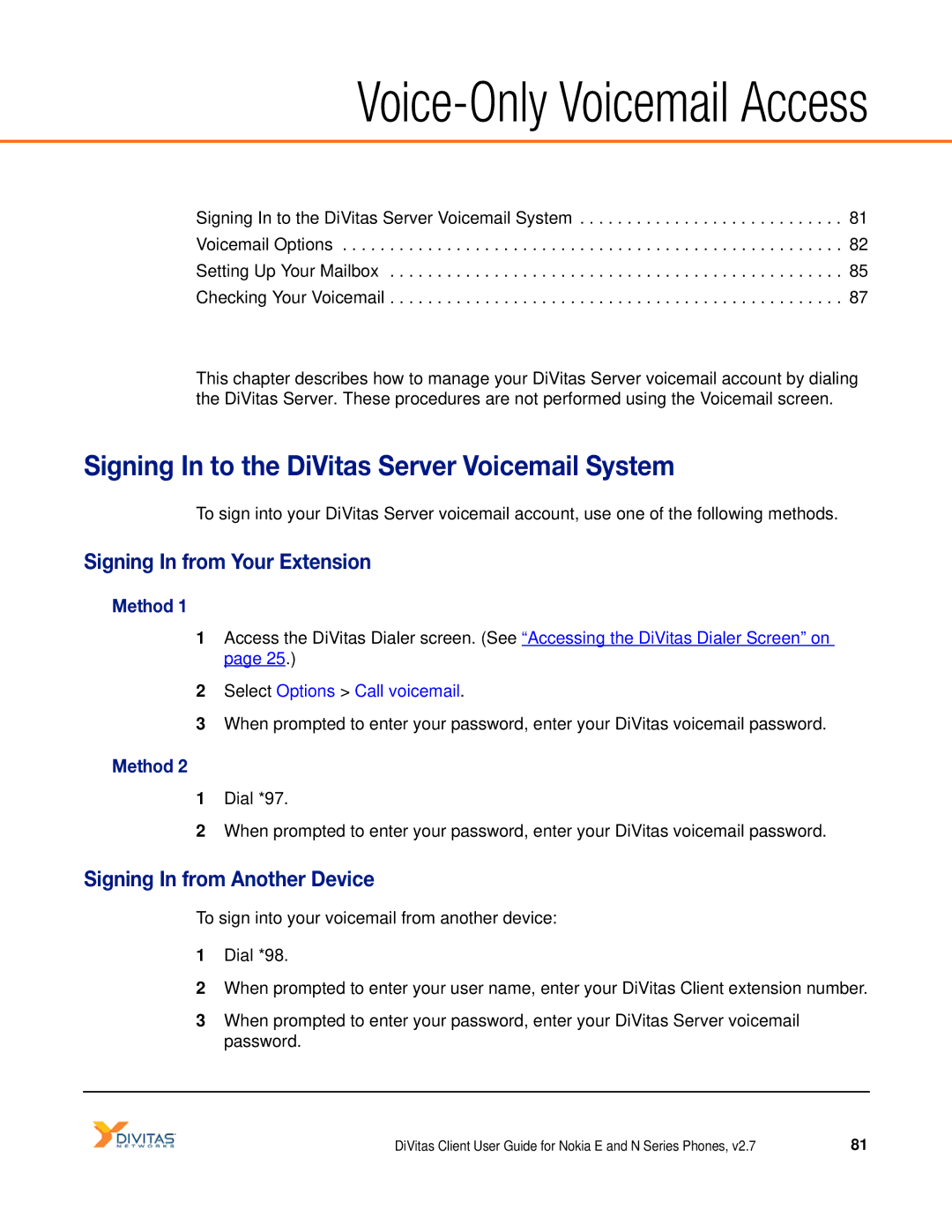 Nokia DOC-CLIENT-UG-207 manual Signing In to the DiVitas Server Voicemail System, Signing In from Your Extension 