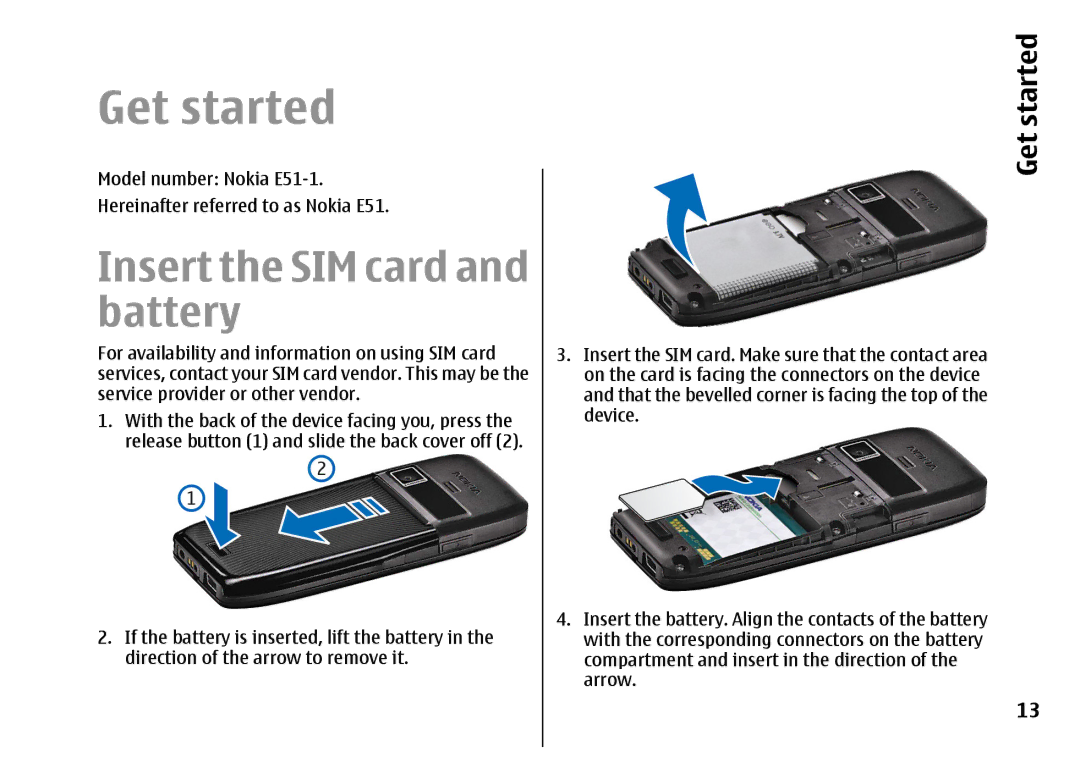 Nokia E51 manual Get started, Insert the SIM card and battery 