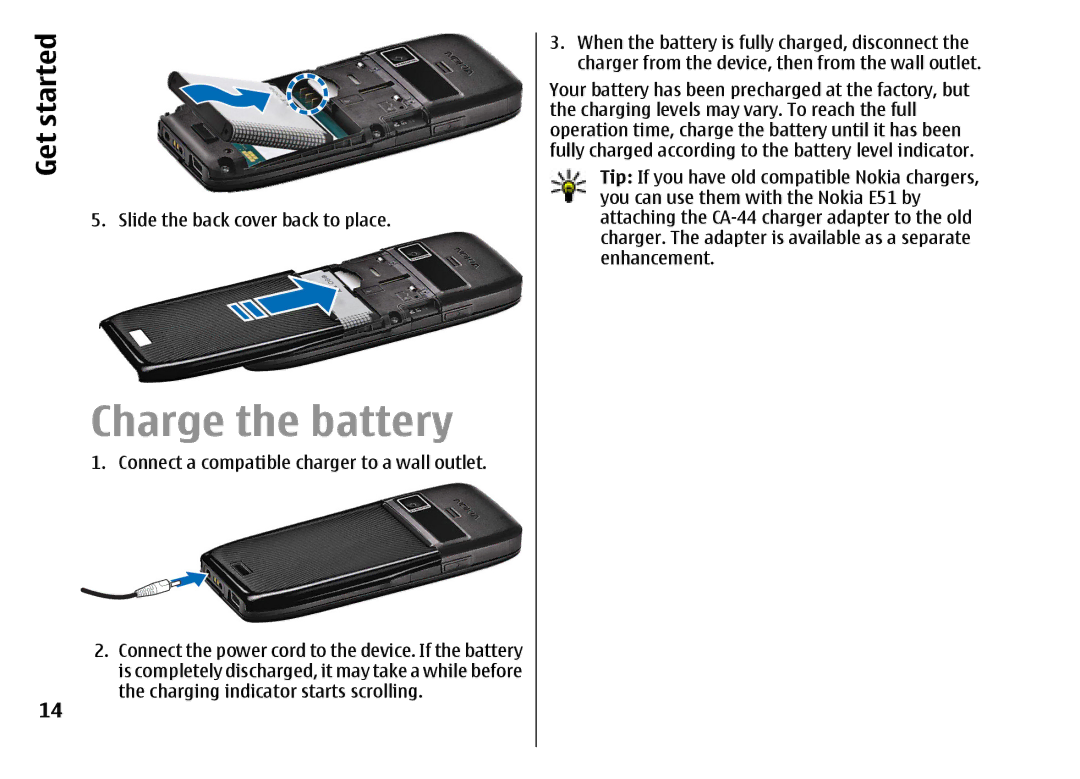 Nokia E51 manual Charge the battery, Slide the back cover back to place, Charging indicator starts scrolling 