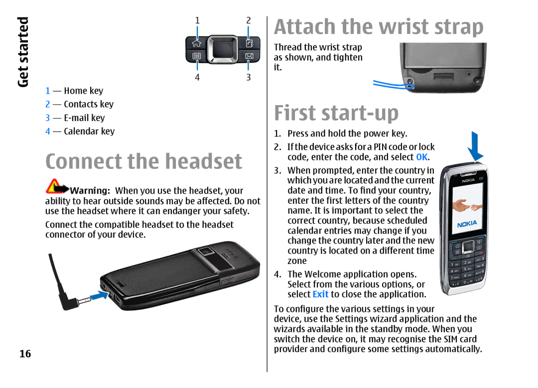 Nokia E51 manual Connect the headset Attach the wrist strap, First start-up, Home key Contacts key Mail key Calendar key 