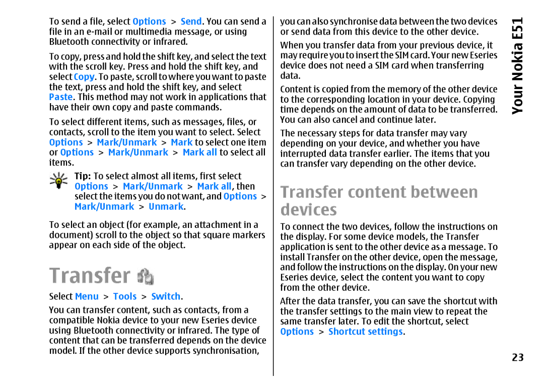 Nokia E51 manual Transfer content between Devices, Nokia, Select Menu Tools Switch, Options Shortcut settings 