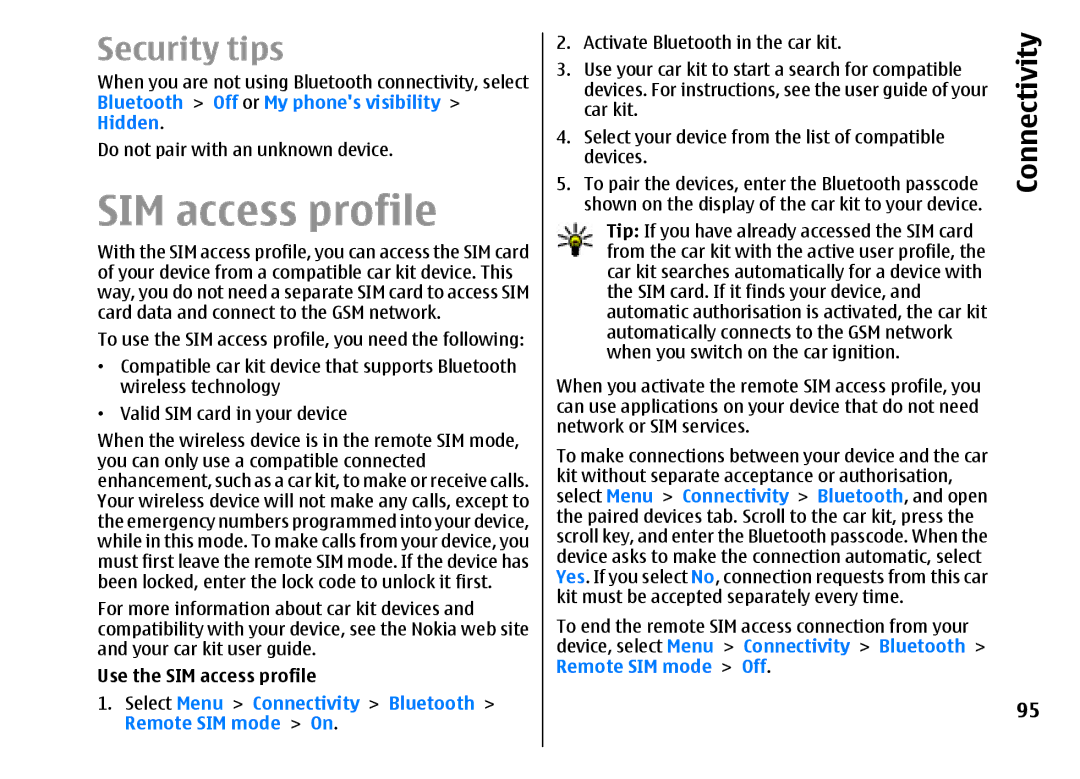 Nokia E51 manual Security tips, Use the SIM access profile, Select Menu Connectivity Bluetooth Remote SIM mode On 