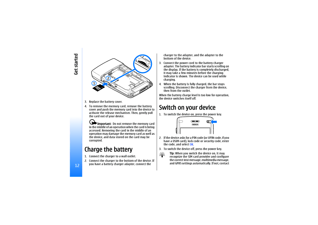 Nokia E61 manual Charge the battery, Switch on your device, Connect the charger to a wall outlet 