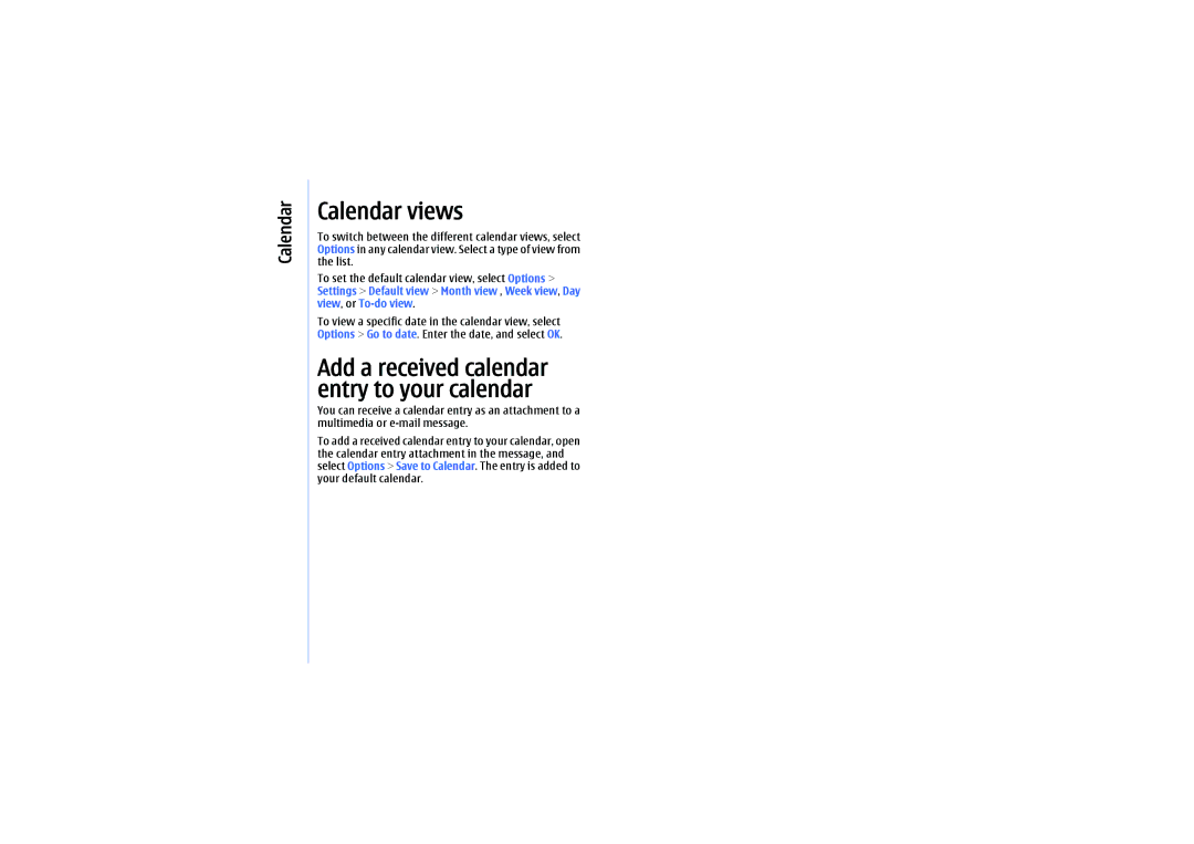Nokia E61 manual Calendar views, Add a received calendar entry to your calendar 