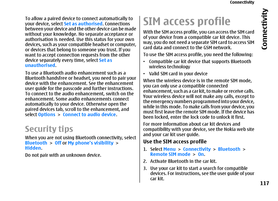 Nokia E66 manual Security tips, Use the SIM access profile, 117, Select Menu Connectivity Bluetooth Remote SIM mode On 